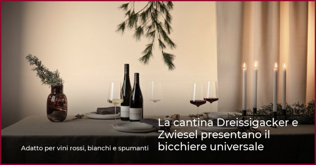 La cantina Dreissigacker e Zwiesel presentano il bicchiere universale